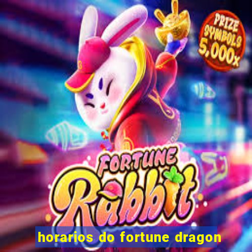 horarios do fortune dragon